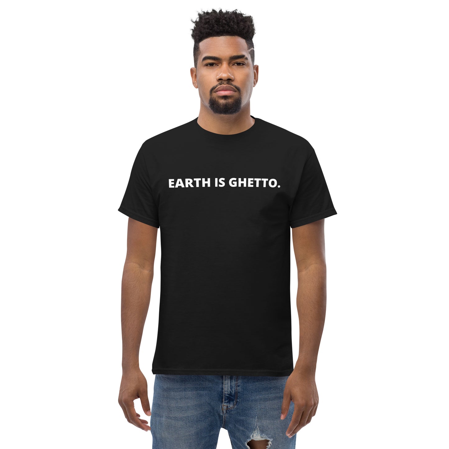 Men's classic EARTH IS GHETTO tee