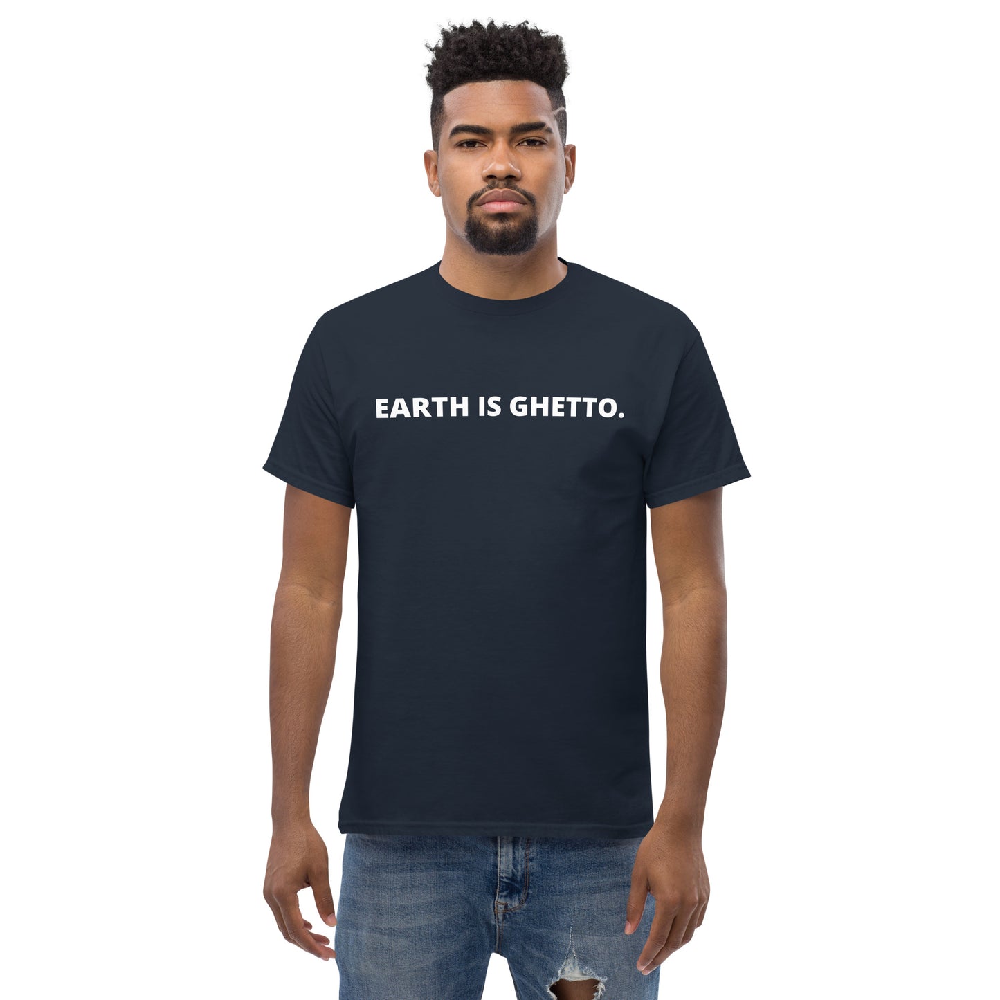 Men's classic EARTH IS GHETTO tee