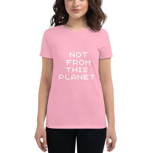 Women's NOT FROM THIS PLANET t-shirt